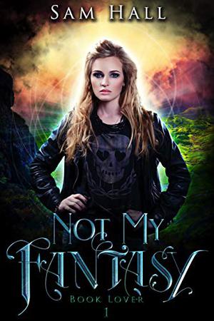 Not My Fantasy by Sam Hall