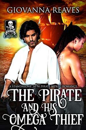 The Pirate and His Omega Thief by Giovanna Reaves