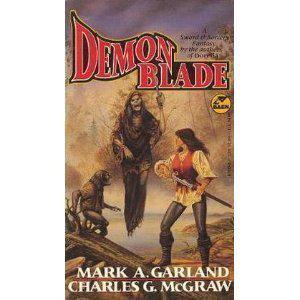 Demon Blade by Mark A. Garland, Charles G. McGraw
