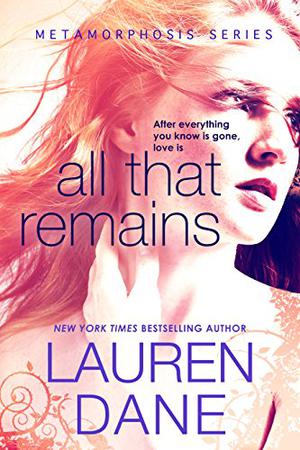All that Remains (Metamorphosis #1)