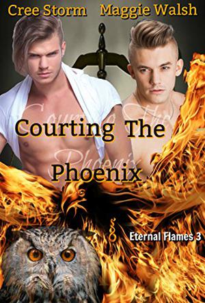 Courting The Phoenix (Eternal Flame #3)