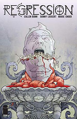Regression #12 by Cullen Bunn
