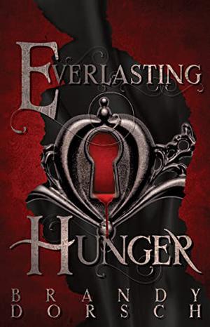 Everlasting Hunger by Brandy Dorsch