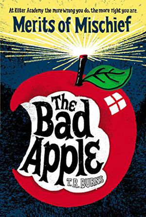 Bad Apple by T.R. Burns