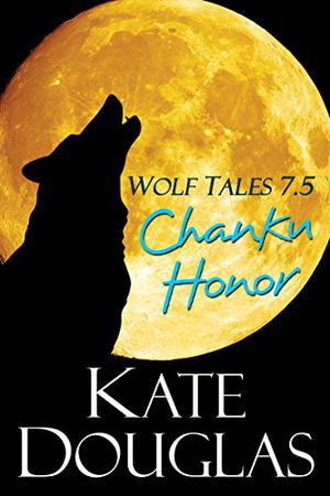 Chanku Honor (Wolf Tales #7.5)