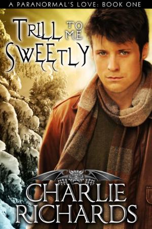 Trill to Me Sweetly (A Paranormal's Love #1)