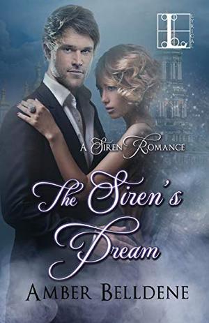 The Siren's Dream by Amber Belldene