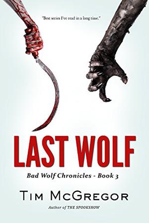 Last Wolf (Bad Wolf Chronicles #3)