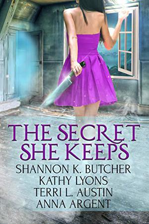 The Secret She Keeps: Four Paranormal Romance Stories by Shannon K. Butcher, Kathy Lyons, Terri L. Austin, Anna Argent