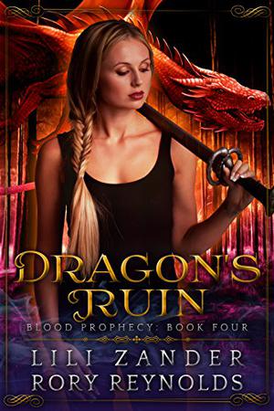 Dragon's Ruin (Blood Prophecy #4)
