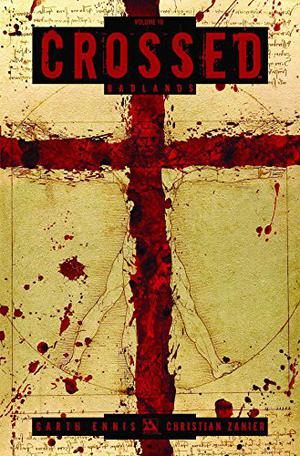 Crossed, Vol. 10: Badlands (Crossed Collected Editions #10)