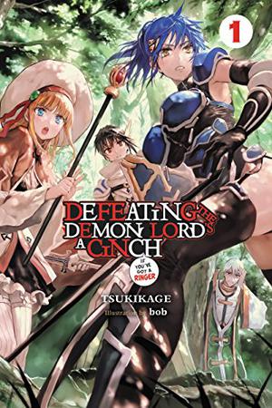 Defeating the Demon Lord's a Cinch  (If You've Got a Ringer), Vol. 1 (Defeating the Demon Lord's a Cinch If You've Got a Ringer #1)