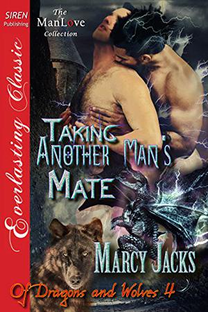 Taking Another Man's Mate by Marcy Jacks