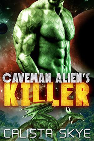 Caveman Alien's Killer (Caveman Aliens #11)