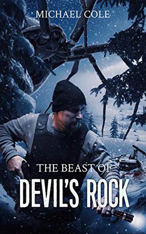 The Beast of Devil's Rock by Michael R. Cole