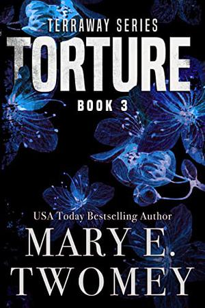 Torture by Mary E. Twomey