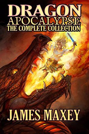 Dragon Apocalypse: The Complete Collection (Dragon Apocalypse #1–4)