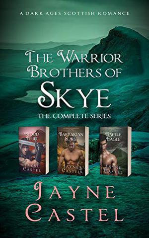 The Warrior Brothers of Skye: The Complete Series: A Dark Ages Scottish Romance by Jayne Castel
