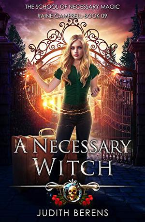 A Necessary Witch by Judith Berens, Martha Carr, Michael Anderle
