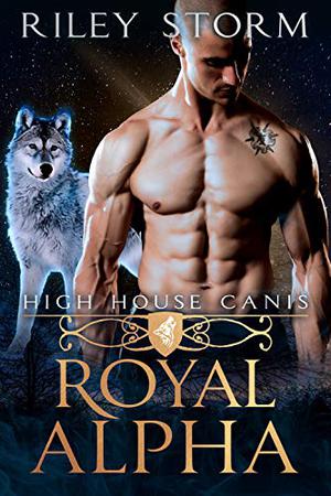 Royal Alpha (High House Canis #5)