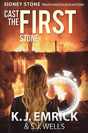 Cast the First Stone by K.J. Emrick, S.J. Wells