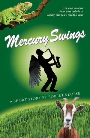 Mercury Swings (Mercury #0.6)