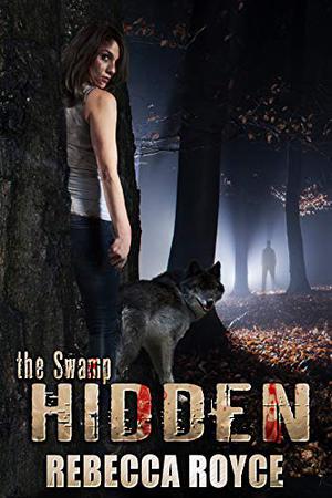 Hidden by Rebecca Royce