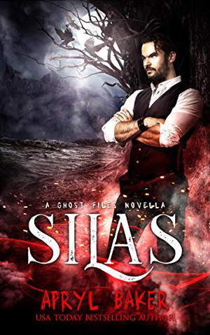 Silas: A Ghost Files Novella (The Ghost Files #6)