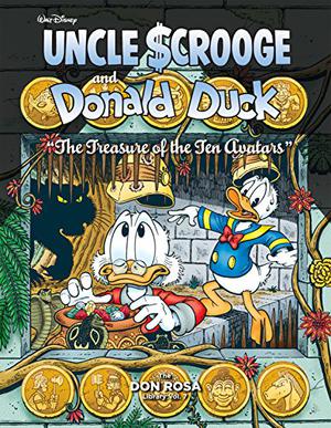 Uncle Scrooge and Donald Duck: The Treasure of the Ten Avatars (The Don Rosa Library #7)