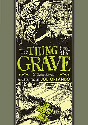 The Thing From The Grave and Other Stories (The EC Artists' Library #19)