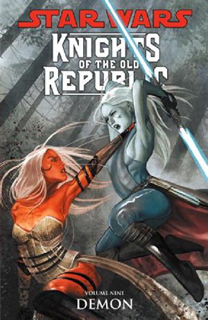 Star Wars: Knights of the Old Republic, Vol. 9: Demon (Star Wars:  Knights of the Old Republic #9)