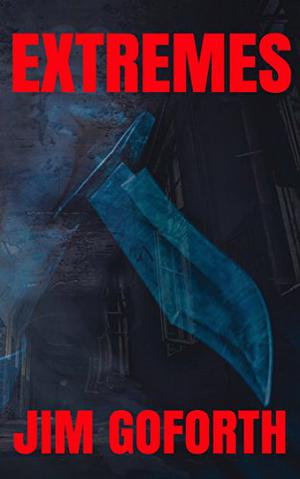 Extremes by Jim Goforth