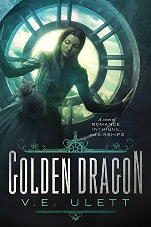 Golden Dragon by V.E. Ulett