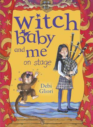 Witch Baby and Me On Stage by Debi Gliori