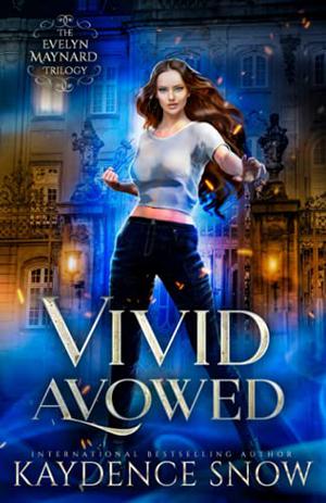 Vivid Avowed by Kaydence Snow