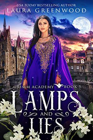 Lamps And Lies: Grimm Academy: Aladdin (Grimm Academy #5)