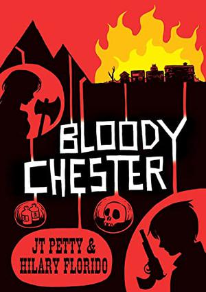 Bloody Chester by J.T. Petty