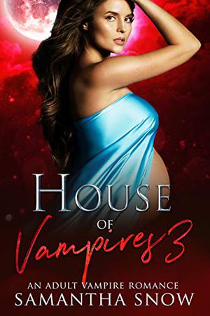 House of Vampires 3 (House of Vampires #3)
