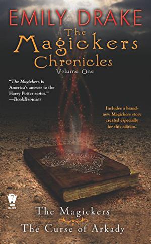 The Magickers Chronicles, Vol. One (The Magickers #1-2)