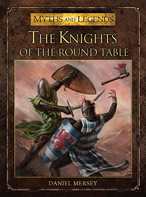 The Knights of the Round Table by Daniel Mersey