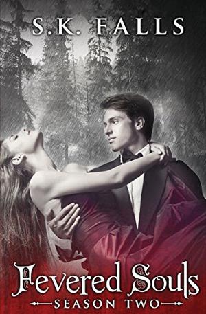 Fevered Souls Season 2 (Fevered Souls #2)