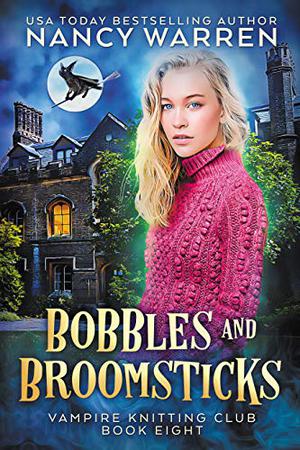 Bobbles and Broomsticks (Vampire Knitting Club #8)