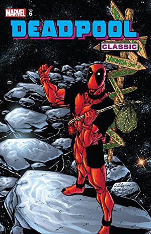 Deadpool Classic, Vol. 6 (Colección Extra Superhéroes #38)