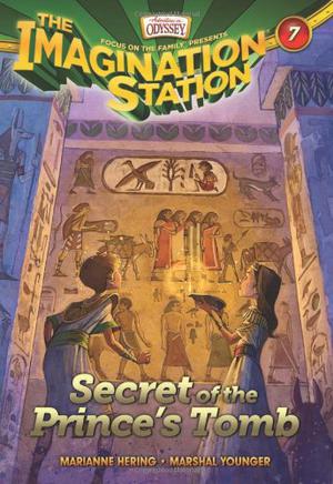 Secret of the Prince's Tomb (The Imagination Station #7)