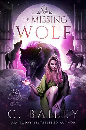 The Missing Wolf (Familiar Empire #1)
