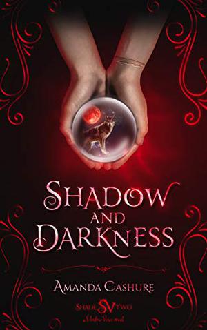 Shadow and Darkness (Shadows and Shade #2)