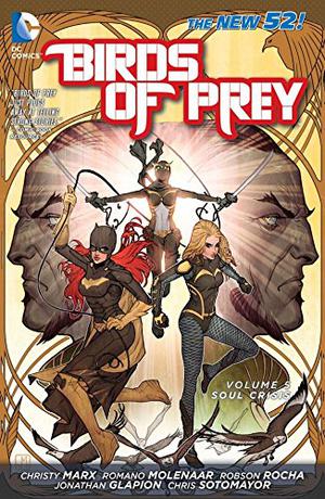 Birds of Prey, Volume 5: Soul Crisis (Birds of Prey 2011 Single Issues #25, 27-34)
