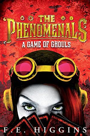 A Game of Ghouls (The Phenomenals #2)