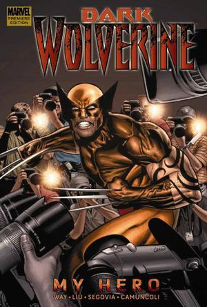 Dark Wolverine, Volume 2: My Hero (Dark Wolverine Collected Editions #2)