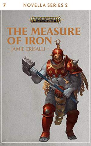 The Measure of Iron (Black Library Novella Series 2 #7)